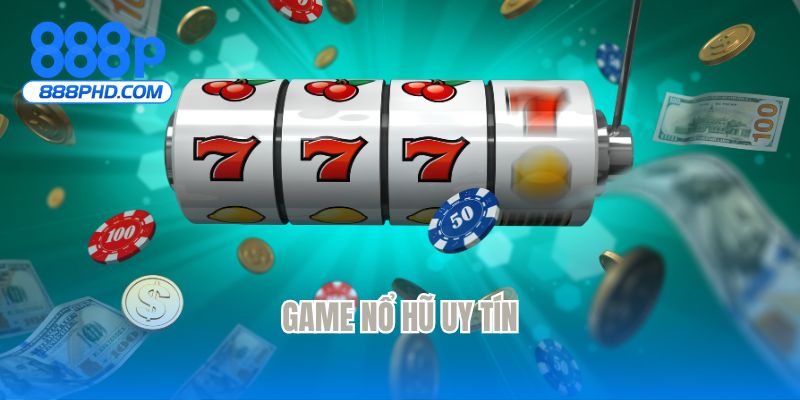 Game nổ hũ uy tín