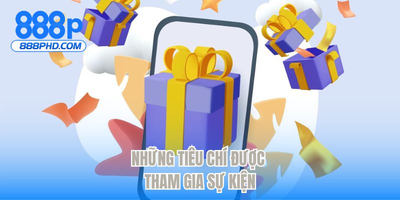 Những tiêu chí được tham gia sự kiện