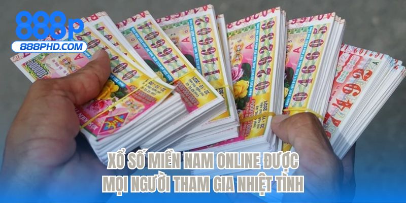 Xổ số miền Nam online được mọi người tham gia nhiệt tình